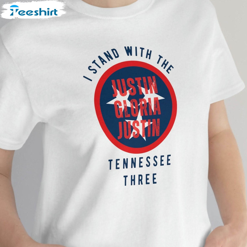 I Stand With Tennessee Three Shirt, Justin Gloria Justin Unisex T-shirt Crewneck