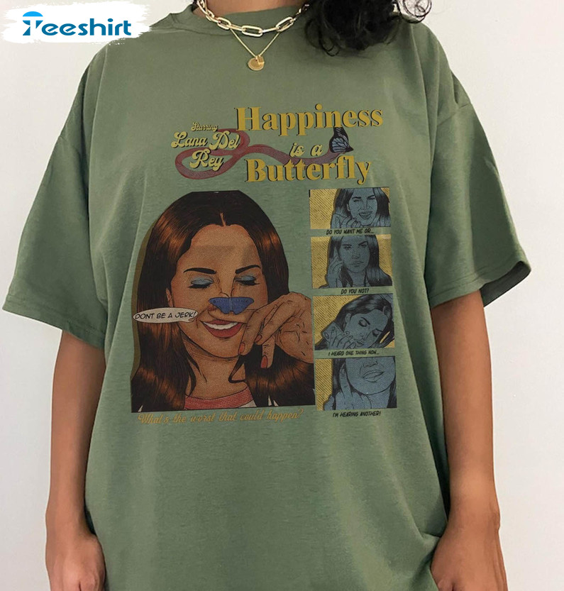 Happiness Is A Butterfly Lana Del Rey Shirt, Vintage Music Album Unisex T-shirt Unisex Hoodie