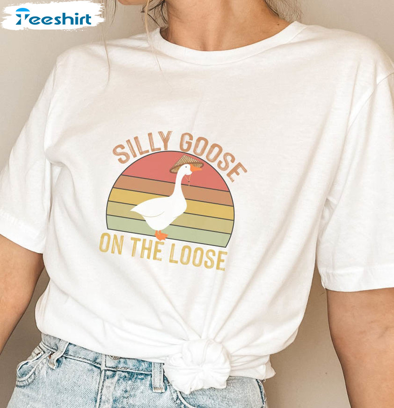 Silly Goose On The Loose Shirt, Funny Goose Tee Tops Short Sleeve