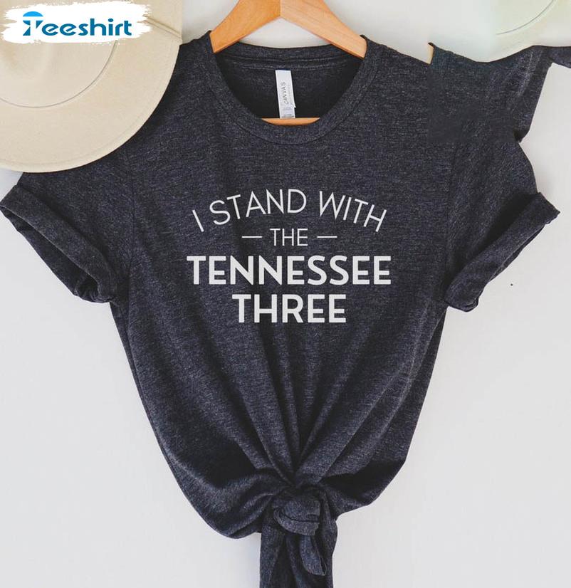 I Stand With The Tennessee Three Shirt, Trendy Sweatshirt Short Sleeve