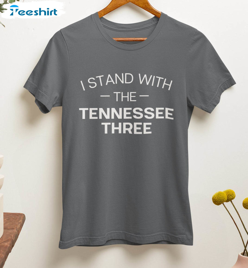 I Stand With The Tennessee Three Shirt , Fight For Your Democracy Long Sleeve Unisex Hoodie