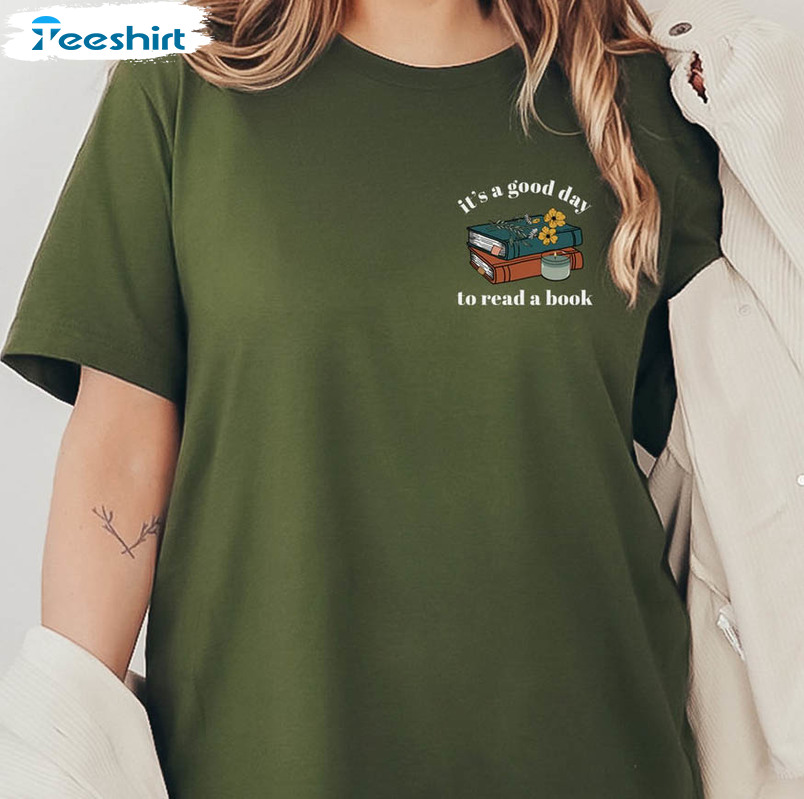 It's a Good Day to Read a Book Sweatshirt Women Teacher