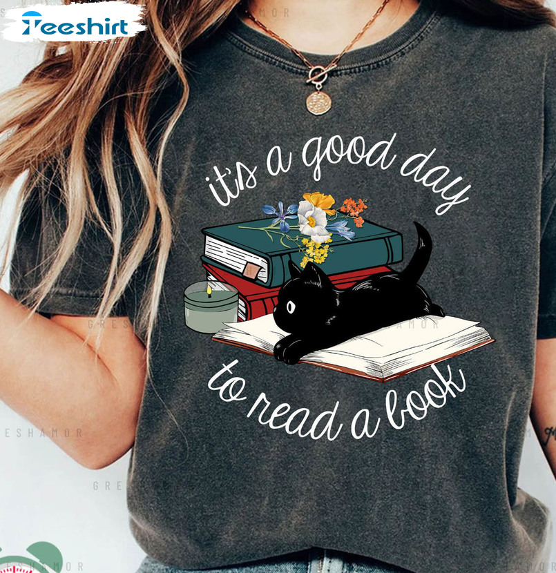 Book Lover Shirt , It's A Good Day To Read A Book Crewneck Unisex T-shirt