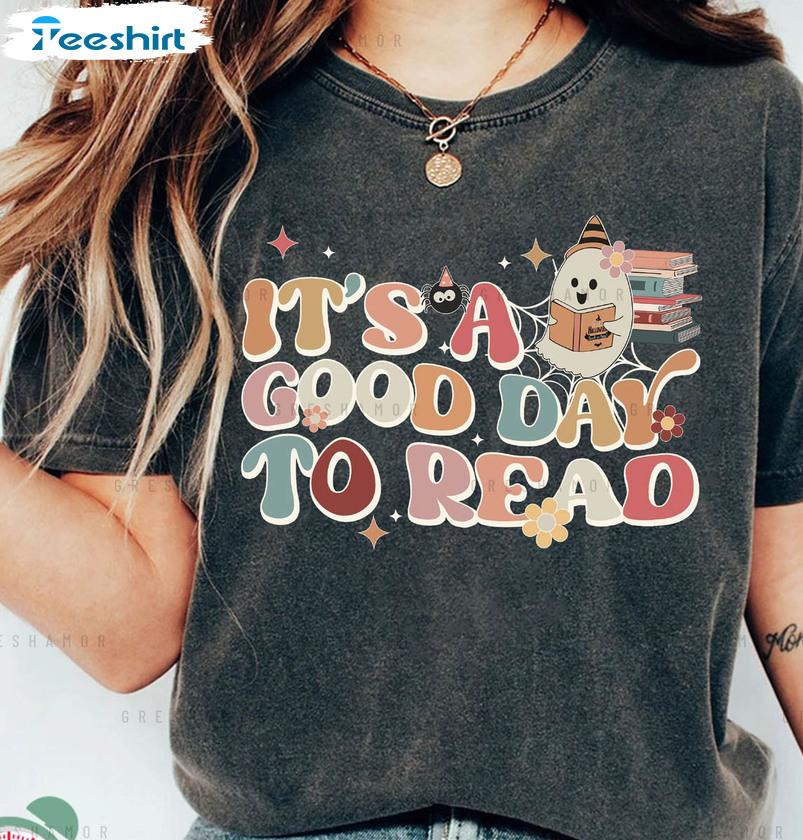 It's A Good Day To Read Shirt, Bookish Short Sleeve Crewneck