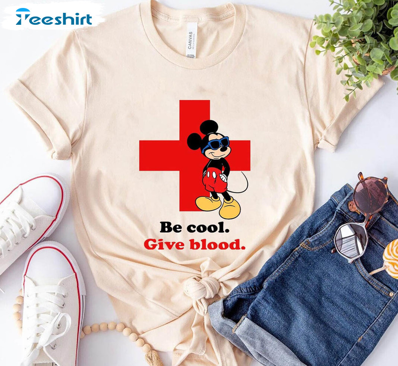 Be Cool Give Blood Funny Shirt, American Red Cross Disney Give Blood Long Sleeve Short Sleeve