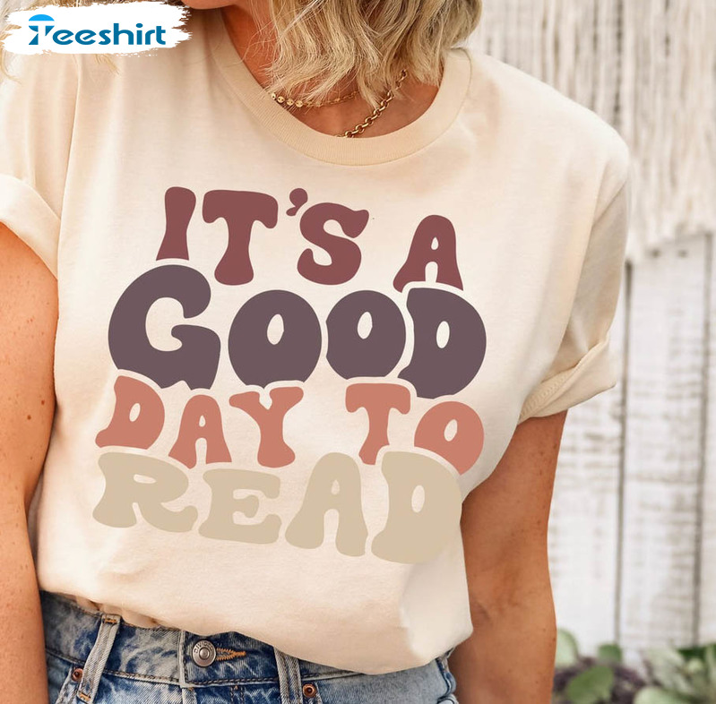 It's A Good Day To Read Shirt, Librarian Book Lover Short Sleeve Sweatshirt