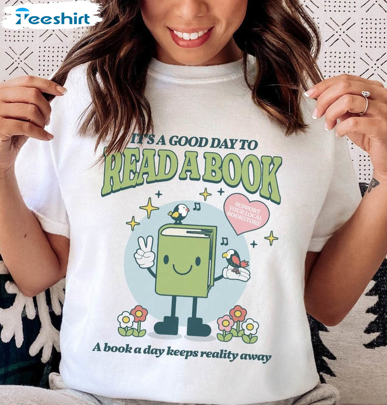 It's A Good Day To Read A Book Cute Shirt, Bookish Unisex Hoodie Sweatshirt