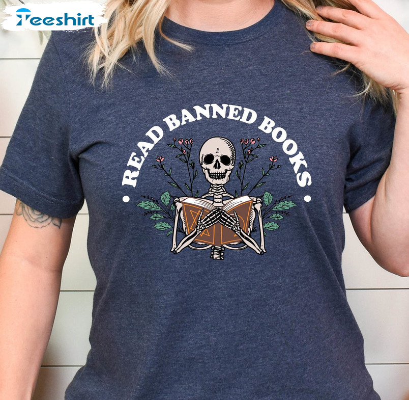 Read Banned Books Skeleton Shirt, Books Lover Long Sleeve Short Sleeve