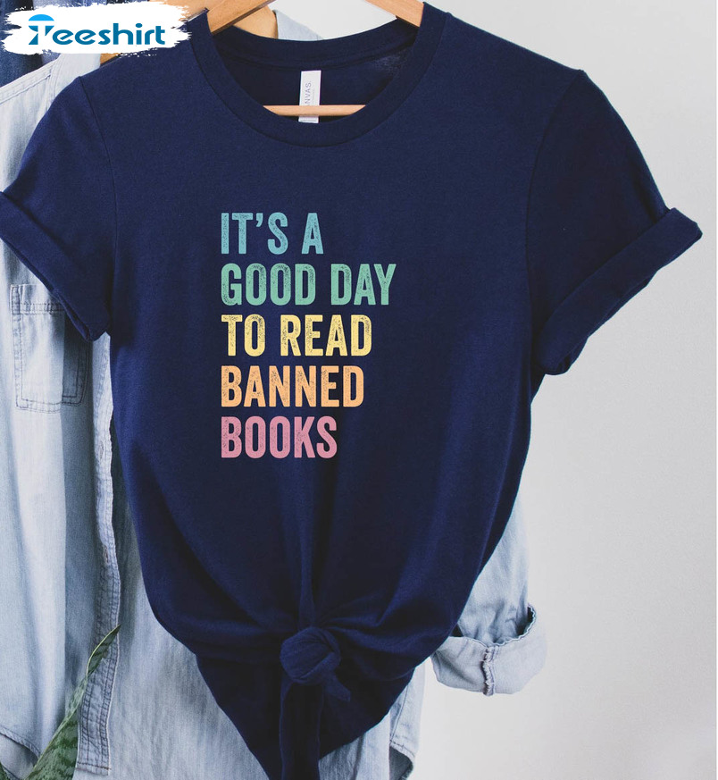 It’s A Good Day To Read Banned Books Shirt, Vintage Librarian Unisex T-shirt Long Sleeve