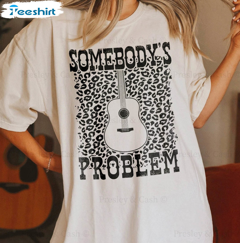 Somebody's Problem Trendy Shirt, Nashville Leopard Unisex Hoodie Long Sleeve