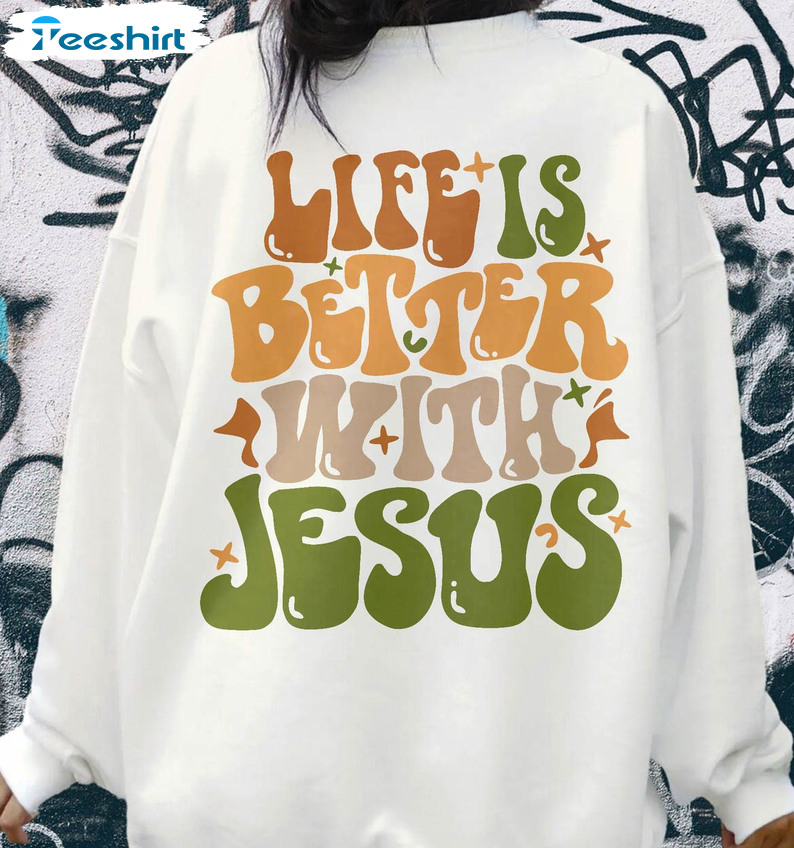 Life Is Better With Jesus Sweatshirt, Christian Bible Verse Crewneck Sweatshirt