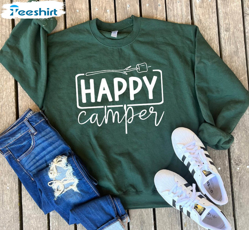 Happy Camper Trendy Shirt, Funny Crewneck Unisex Hoodie