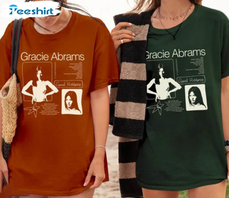 Gracie Abrams This Is What It Feels Like Shirt, Good Riddance Sweatshirt Short Sleeve