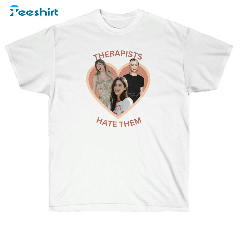 Therapists Hate Them Trendy Shirt, Phoebe Bridgers Gracie Abrams Unisex Hoodie Long Sleeve