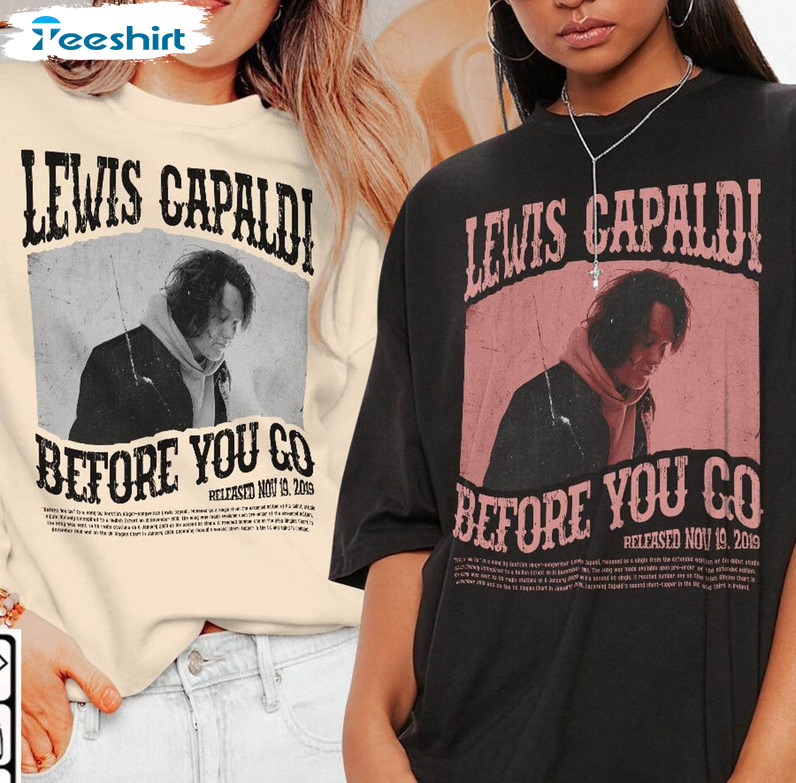 Lewis Capaldi Music Shirt, Before You Go Vintage Unisex Hoodie Tee Tops