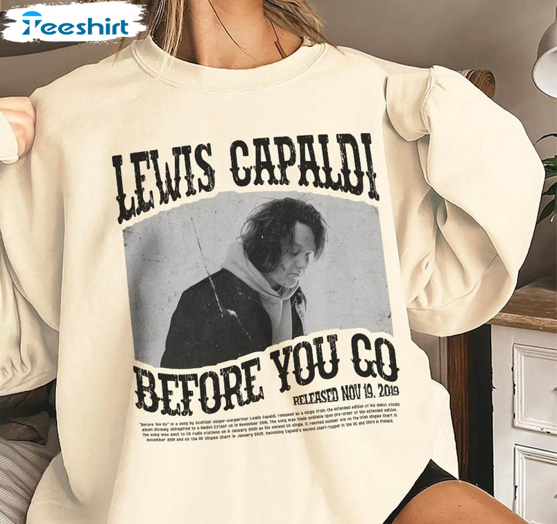 Lewis Capaldi Shirts, Lewis Capaldi Merch, Lewis Capaldi Hoodies