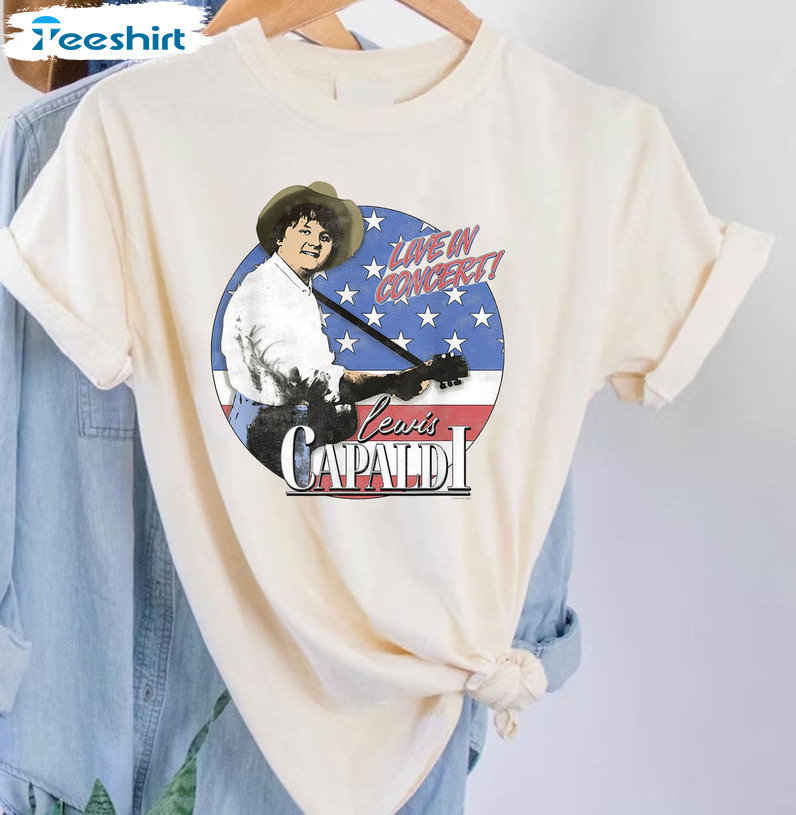 Lewis Capaldi Live In Concert Shirt, Americas Sweetheart Unisex T-shirt Long Sleeve