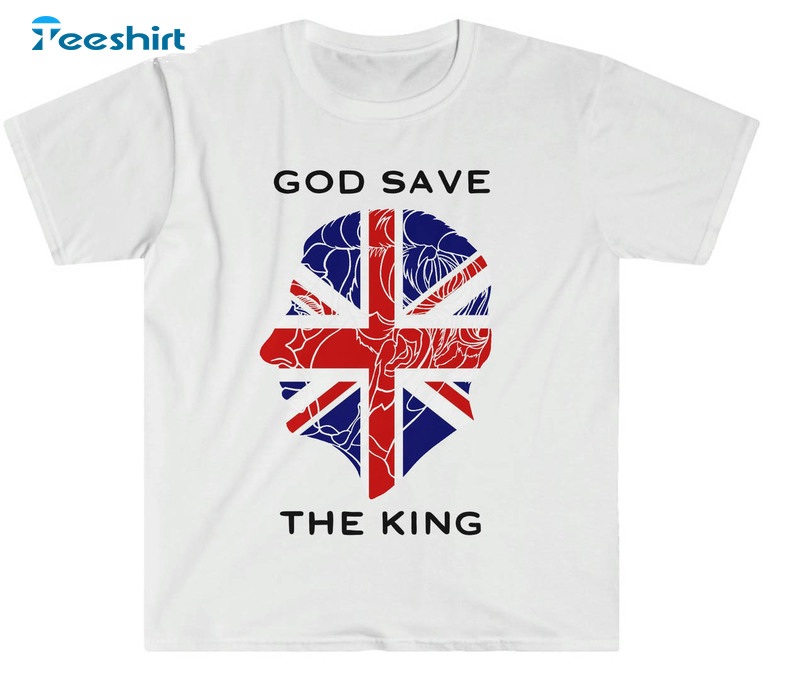 King Charles God Save The King Union Trendy Sweatshirt, Unisex T-shirt