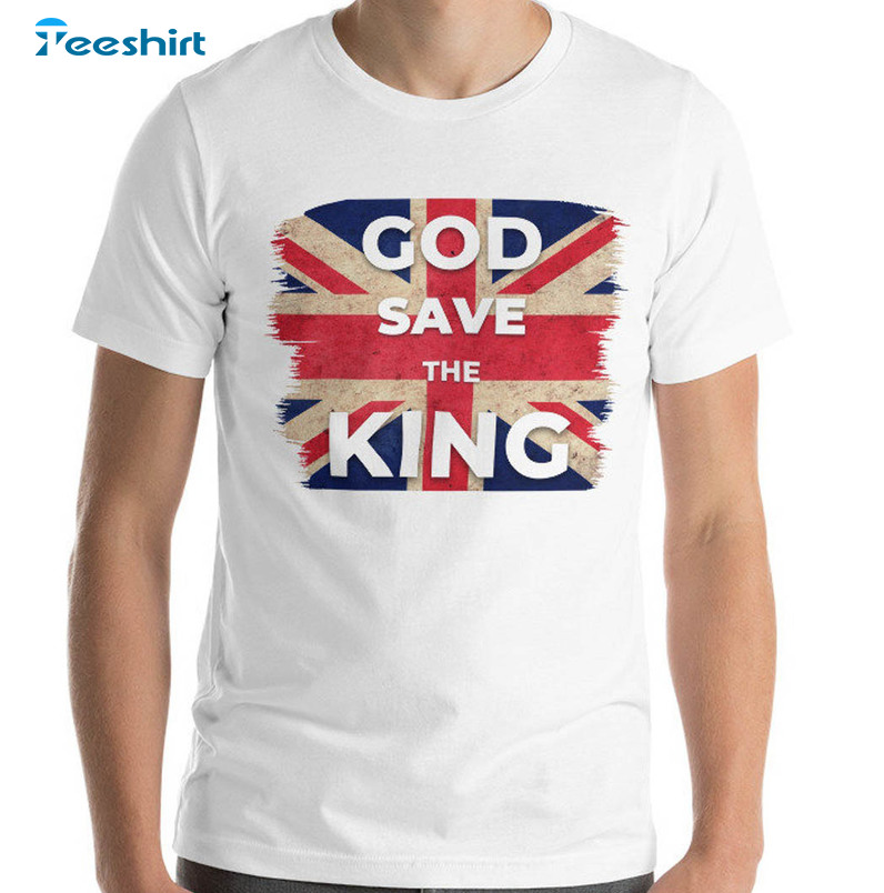 God Save The King Trendy Shirt, Free International Short Sleeve Sweatshirt