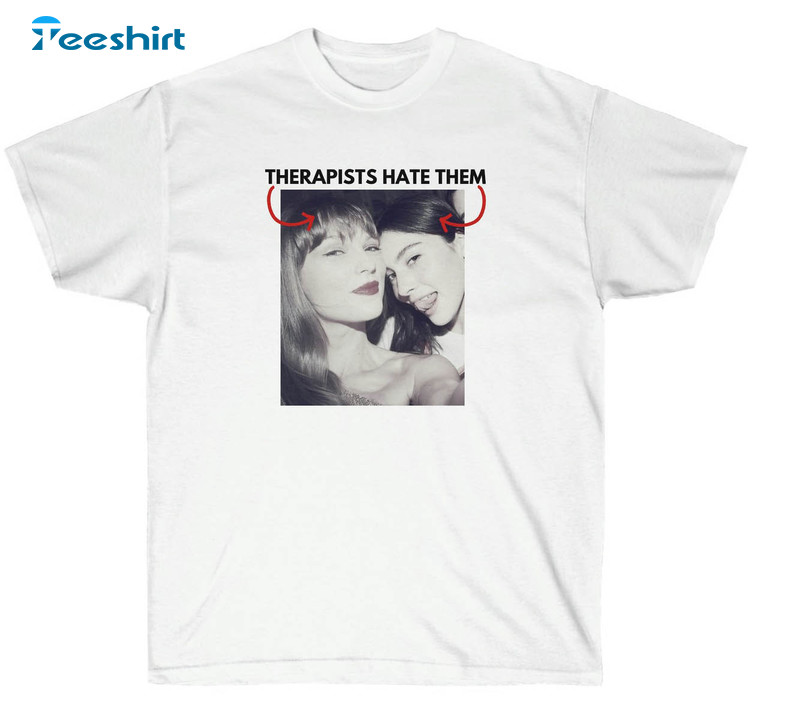 Therapists Hate Them Taylor Trendy Shirt, Gracie Abrams Swifties Long Sleeve Unisex T-shirt