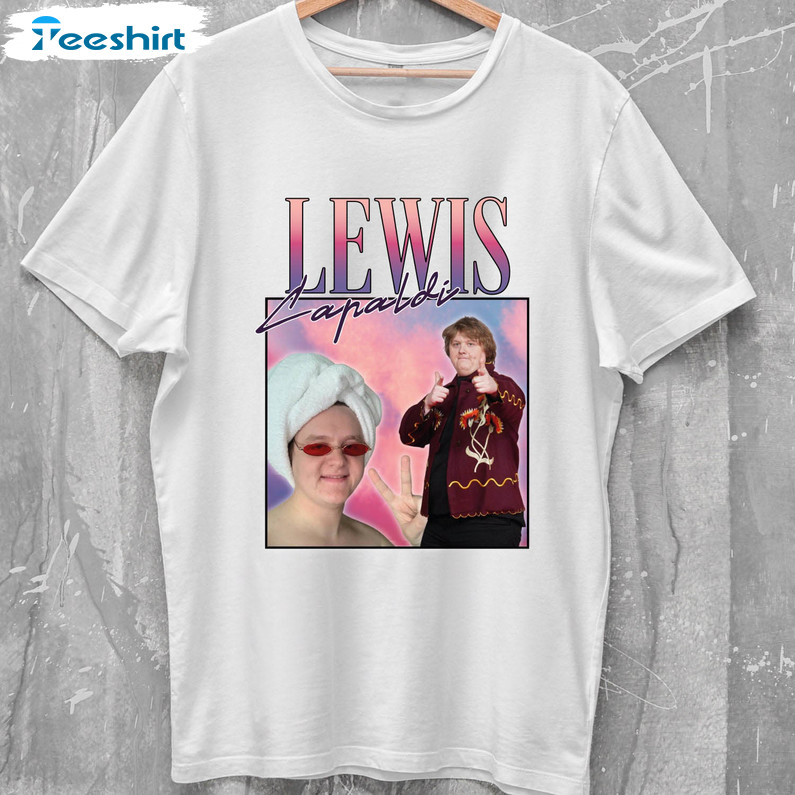 Lewis Capaldi Homage Shirt, Funny Lewis Capaldi Lover Tee Tops Short Sleeve