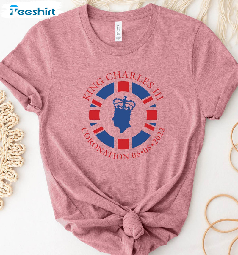 King Charles Iii Coronation Trendy Shirt, United Kingdom Royal Unisex T-shirt Unisex Hoodie