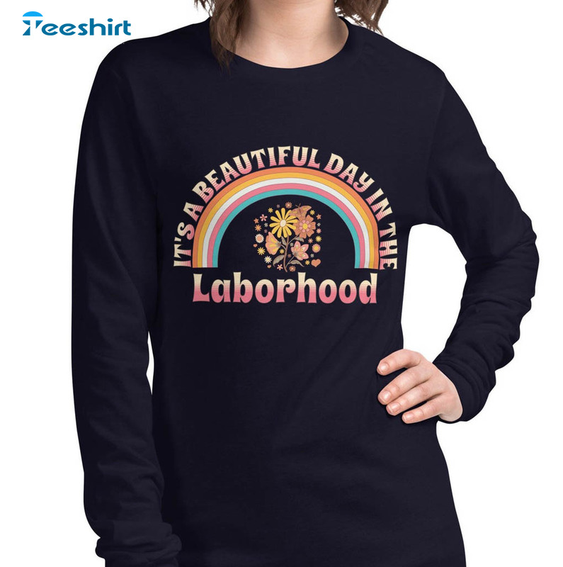 It's A Beautiful Day In The Laborhood Shirt, Vintage Unisex T-shirt Short Sleeve