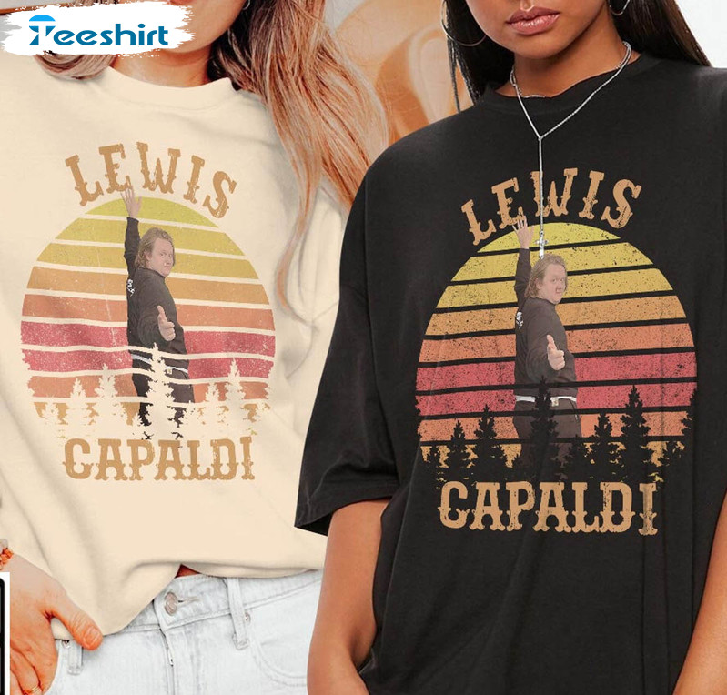 Lewis Capaldi Music Shirt, Funny Lewis Capaldi Tee Tops Crewneck