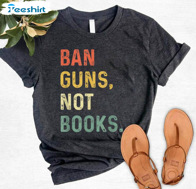 Retro Vintage Ban Guns Not Books Shirt, Support Read Banned Teacher Long Sleeve Unisex T-shirt