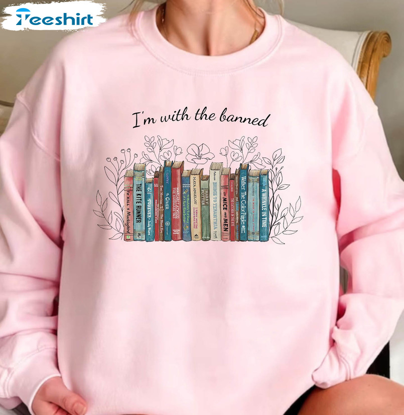 I'm With The Banned Shirt, Librarian Sweatshirt Crewneck