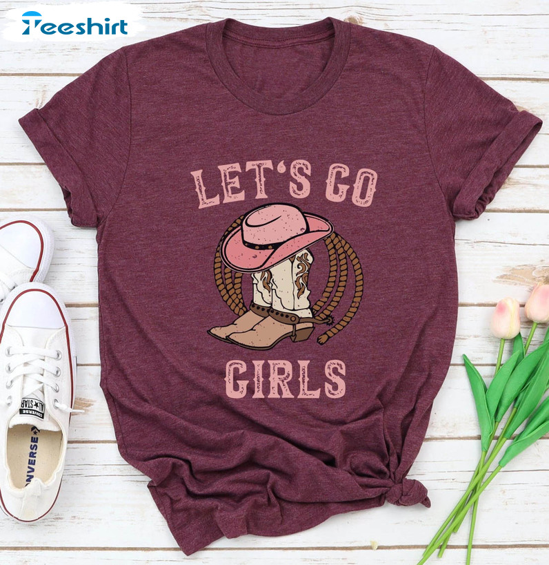 Lets Go Girls Shirt, Cowgirl Country Music Unisex Hoodie Long Sleeve