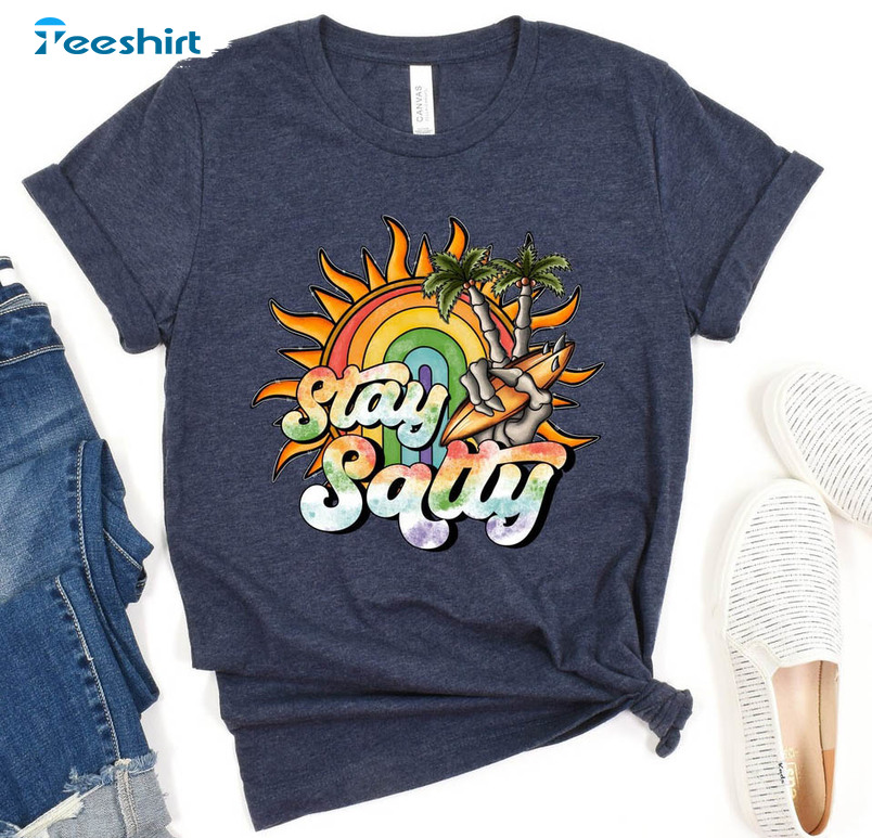 Stay Salty Shirt, Funny Summer Beach Unisex T-shirt Long Sleeve