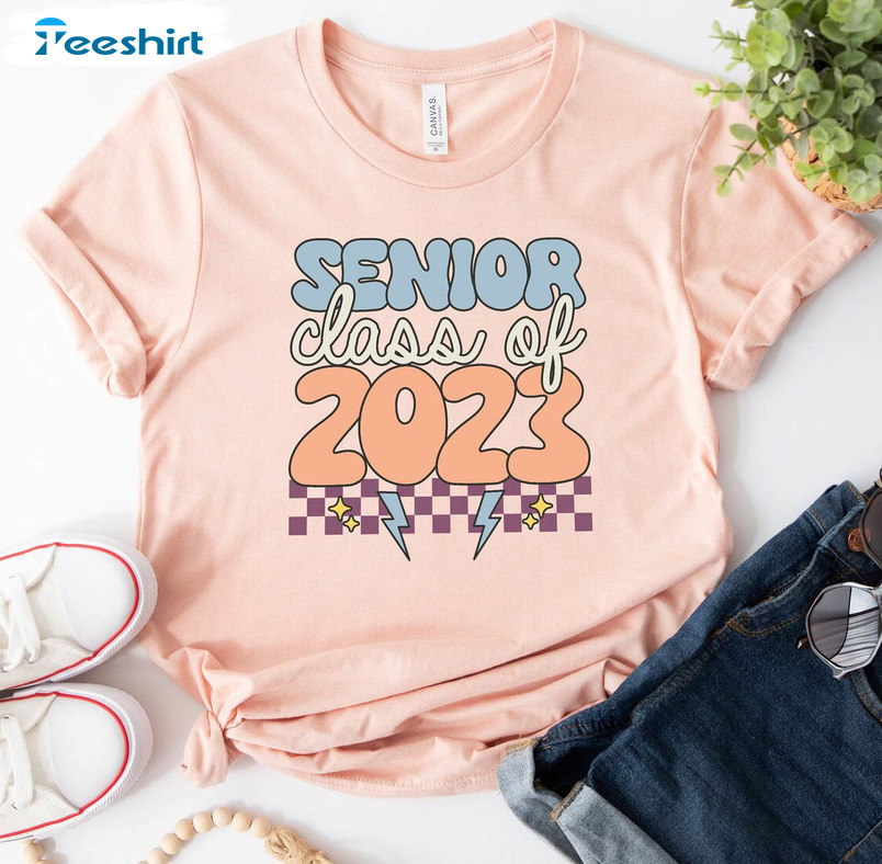 Senior Class Of 2023 Shirt , Trendy Graduation Class Sweatshirt Unisex Hoodie