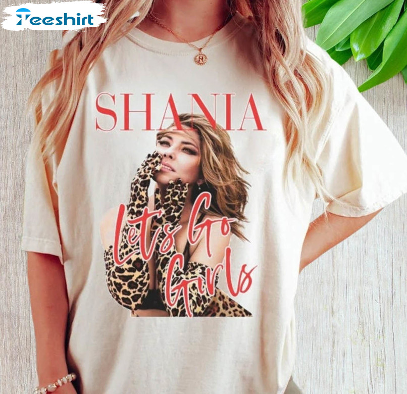 Shania Twain Trendy Shirt, Let's Go Girls Short Sleeve Unisex T-shirt