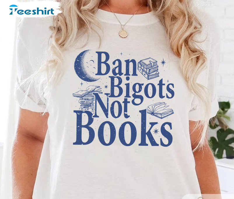 Ban Bigots Not Books Vintage Shirt, Funny Save The Books Unisex T-shirt Short Sleeve