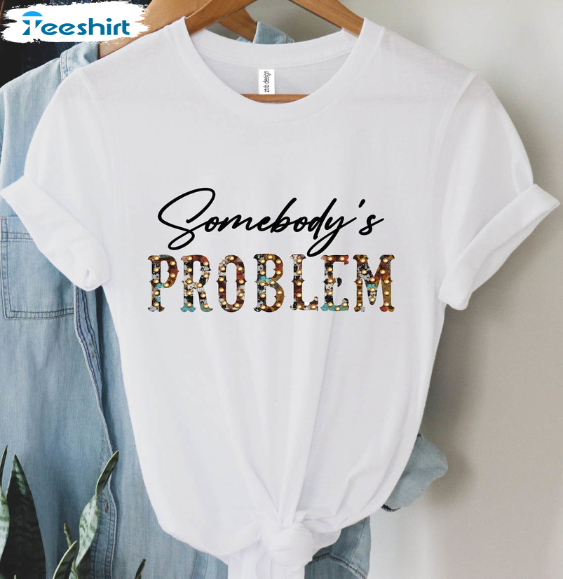 Somebody's Problem Shirt, Western Concert Cowboy Sweater Short Sleeve