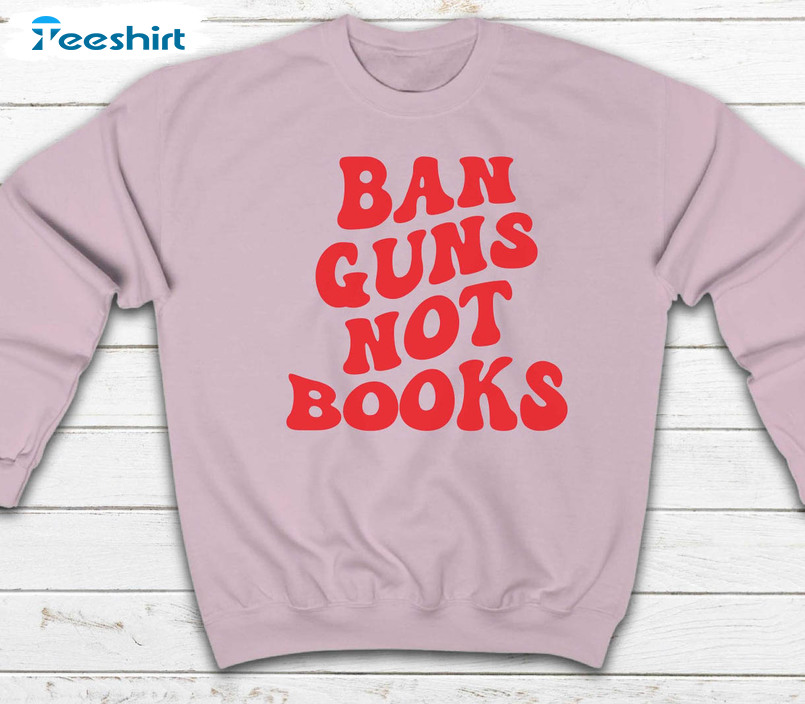 Ban Guns Not Books Vintage Shirt, Retro Groovy Book Long Sleeve Short Sleeve