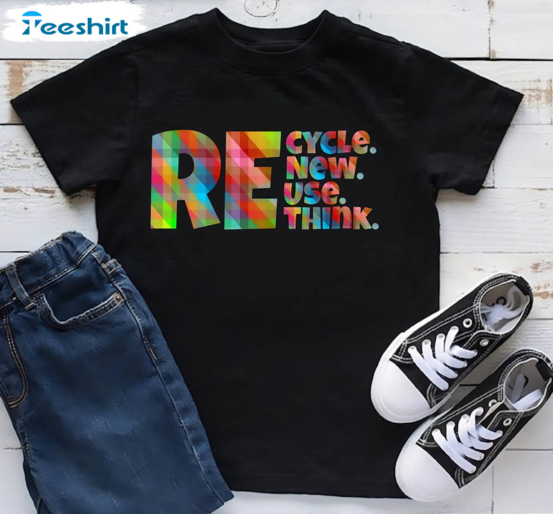 Recycle Reuse Renew Rethink Colorful Shirt, Environment Lovers Crewneck Unisex Hoodie