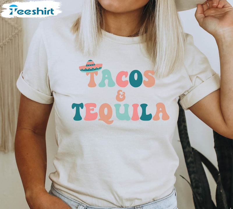 Tacos And Tequila Trendy Shirt, Cinco De Mayo Crewneck Unisex T-shirt