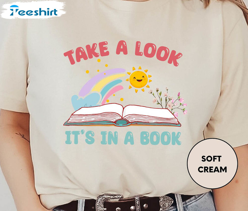 Take A Look It's In A Book Shirt, Rainbow Funny Teacher Crewneck Sweatshirt