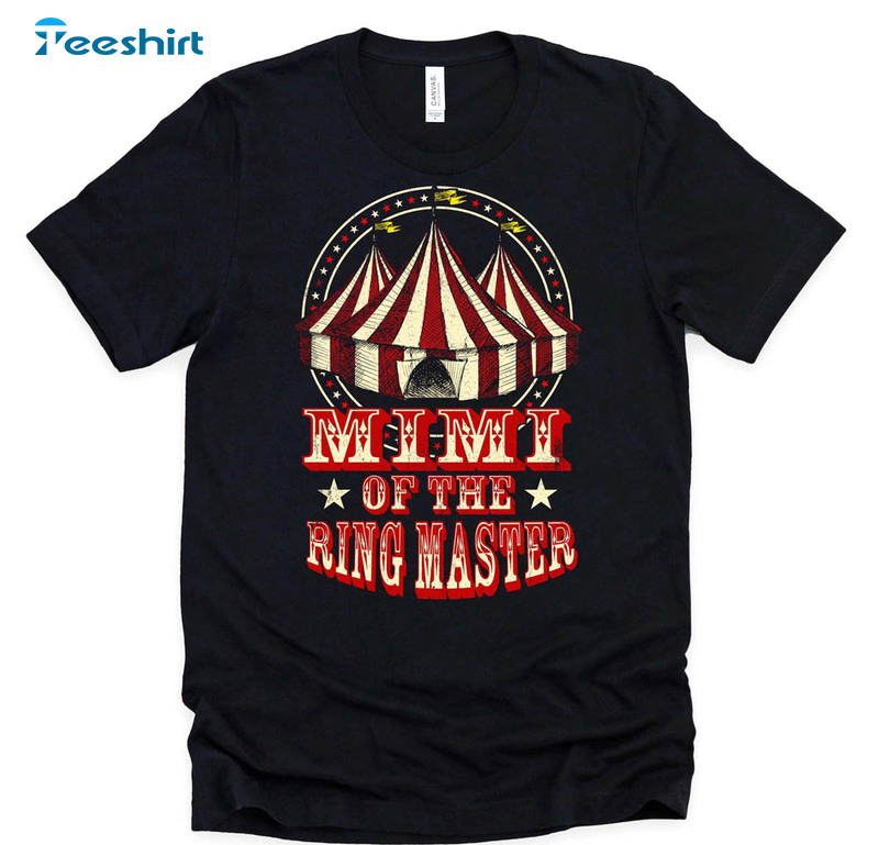 Mimi Of The Ring Master Ringmaster Shirt, Vintage Carnival Tent Short Sleeve Crewneck