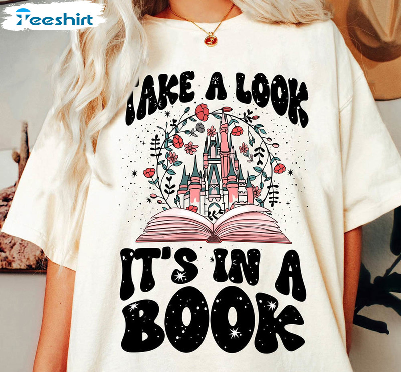 Take A Look It's In A Book Flower Shirt, Bookish Lover Unisex Hoodie Crewneck