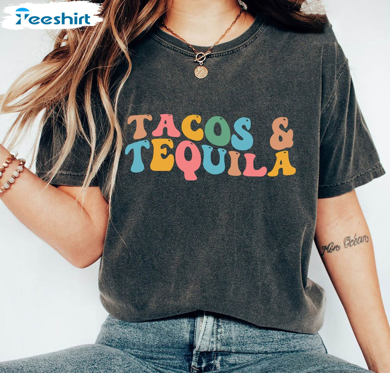 Tacos And Tequila Shirt, Funny Taco Lovers Short Sleeve Crewneck