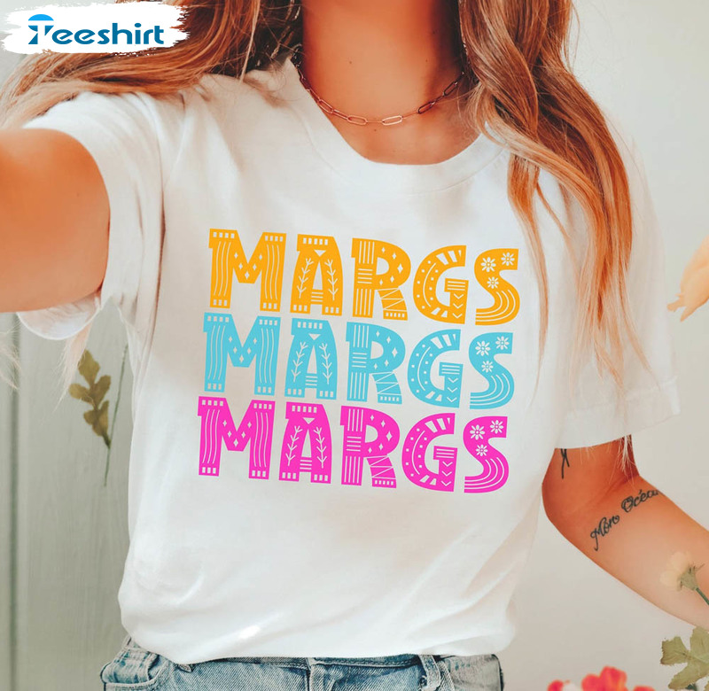 Cinco De Mayo Shirt, Margs Margs Margs Crewneck Unisex Hoodie