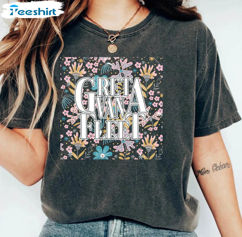 Greta Van Fleet Shirt, Retro Flower Crewneck Unisex T-shirt