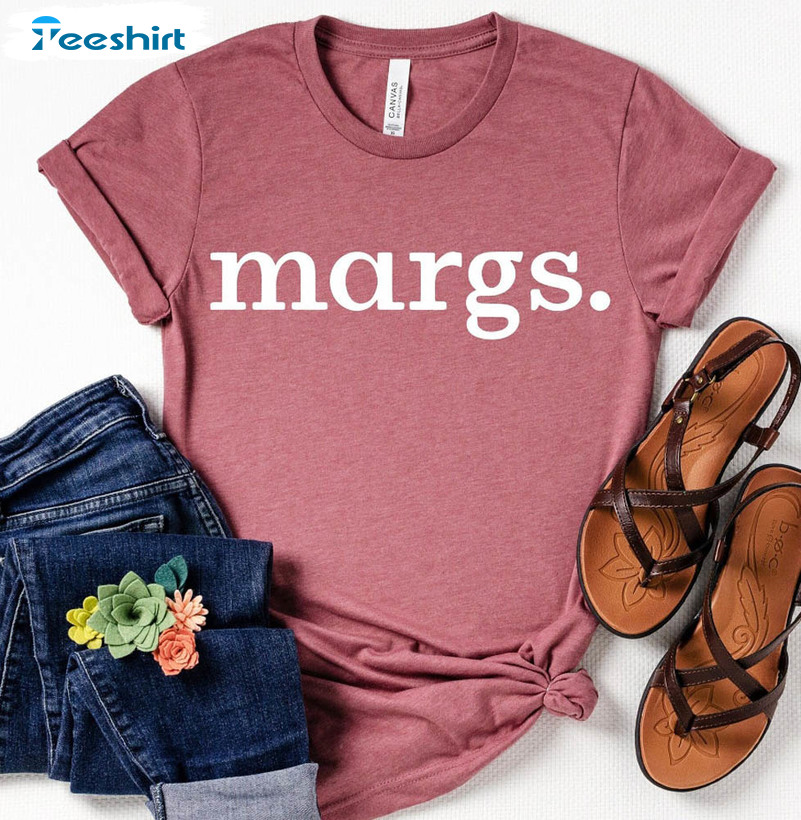 Margs Margs Margs Shirt, Mamacita Needs A Margarita Good Times Unisex T-shirt Unisex Hoodie