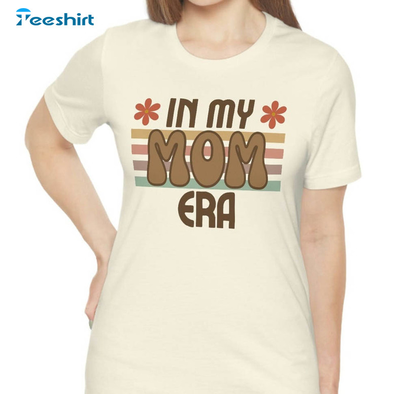 In My Mom Era Cute Shirt, Vintage Mom Unisex Hoodie Tee Tops