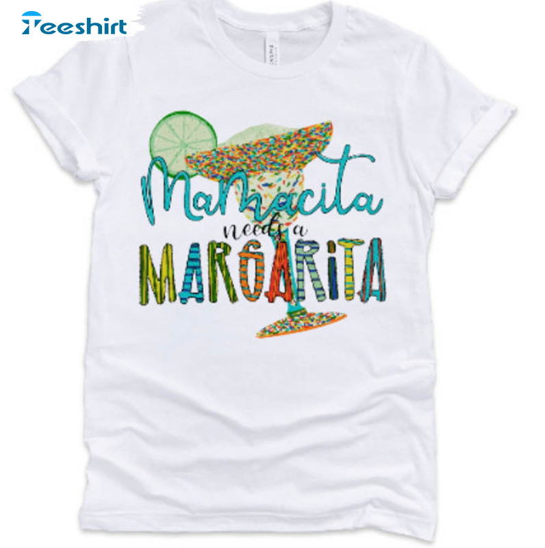 Mamacita Needs A Margarita Shirt, Funny Unisex T-shirt Long Sleeve