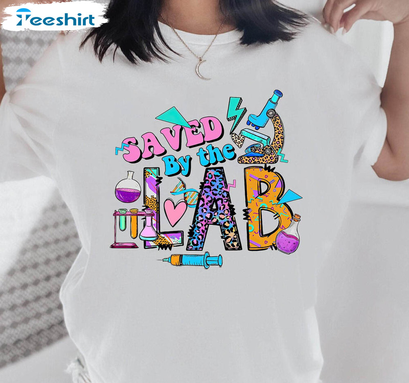 Saved By The Lab Shirt, Medical Lab Science Unisex Hoodie Long Sleeve