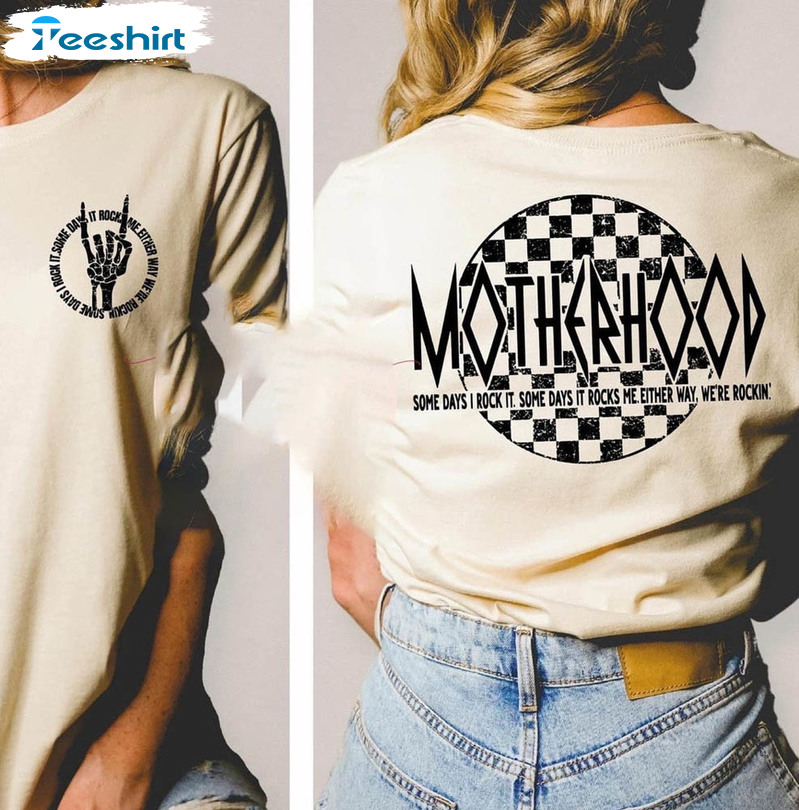 Motherhood Some Days I Rock It Some Days It Rocks Me Shirt, Rockin Mom Short Sleeve Unisex Hoodie